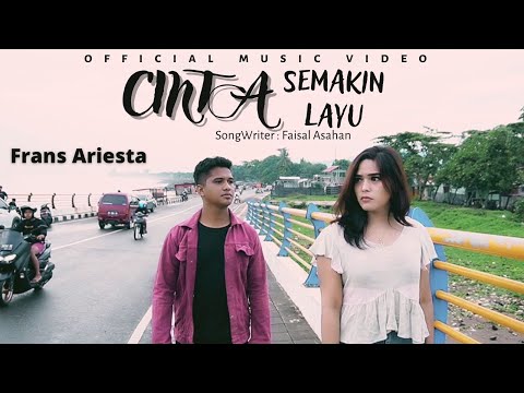 Frans Ariesta - Cinta Semakin Layu (Official Music Video)