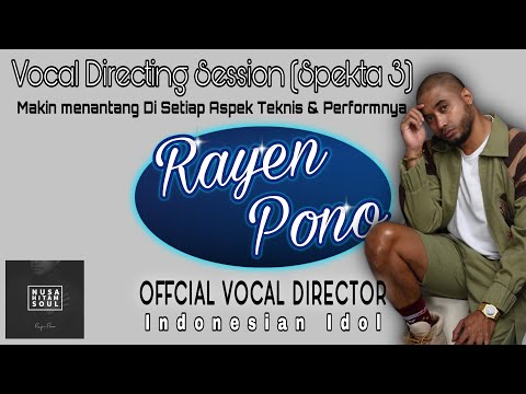 “Vocal Directing Session (Spekta 3) makin challenging” // RAYEN PONO