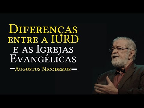 , title : 'Diferenças entre a IURD e as Igrejas Evangélicas | Rev. Augustus Nicodemus'