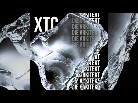 Die Arkitekt  - XTC