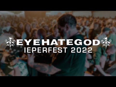 EYEHATEGOD @ IEPERFEST 2022 - MULTICAM - FULL SET