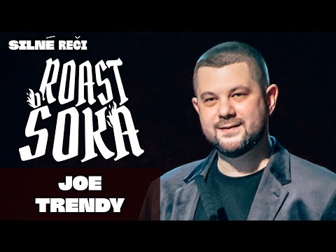 Roast Šoka - Joe Trendy