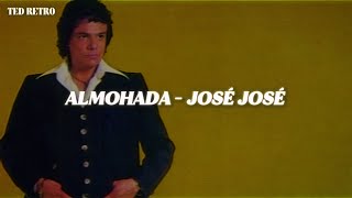 José José - Almohada (Letra/Lyrics)