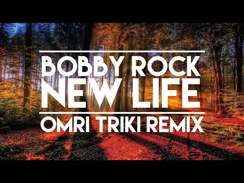 Bobby Rock Ft. Cimo Fränkel - New Life (Omri Triki Remix)
