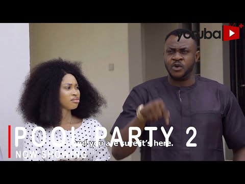 Pool Party 2 Latest Yoruba Movie 2021 Drama Starring Odunlade Adekola |Yetunde Barnabas |Sola Olaibi