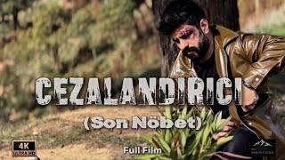 CEZALANDIRICI (Son Nöbet) | Full Film 4K | Türk Gerilim & Aksiyon Film