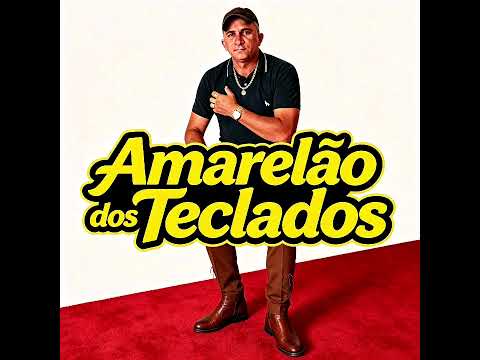 O Homem que te Ama - Amarelão dos Teclados. De Bom Lugar - MA