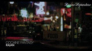 RAJAN - Cocaine Fantasy