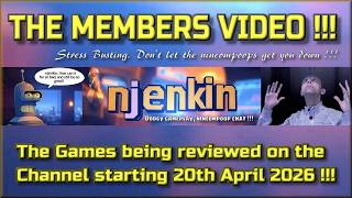 The Members Video !!!  The Games being reviewed on the Channel starting 20th April 2026 !!!!