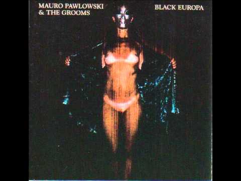 Mauro Pawlowski & The Grooms - Tired of Being Young