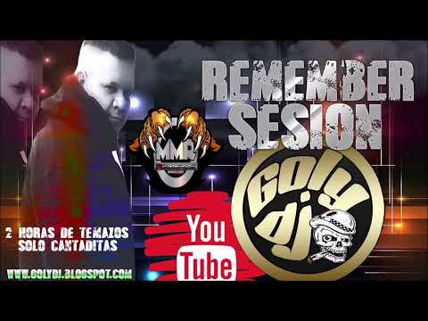 ✅ Sesión Remember  - Especial Cantaditas 2023 ❣️  ✅ 2 HORAS DE TEMAZOS #cantaditas #golydj