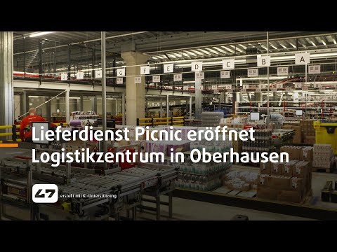 STUDIO 47 .live | LIEFERDIENST PICNIC ERÖFFNET LOGISTIKZENTRUM IN OBERHAUSEN