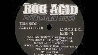 Rob Acid ‎- Acid Bites II