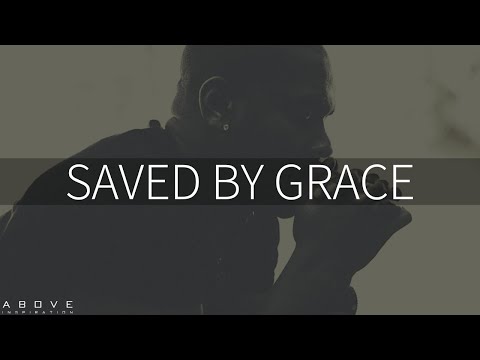 SAVED BY GRACE | Jesus Is Our Hope - Inspirational & Motivational Video