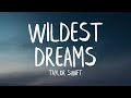 Taylor Swift - Wildest Dreams (Lyrics)