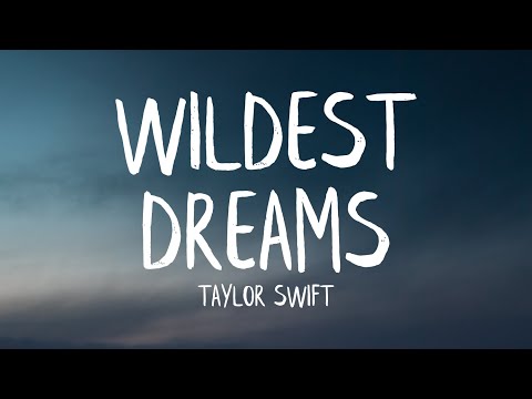 Taylor Swift - Wildest Dreams (Lyrics)