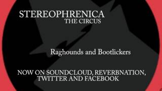 Stereophrenica - Raghounds & Bootlickers