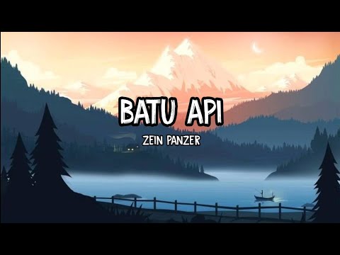 BATU API - Zein Panzer || Lirik