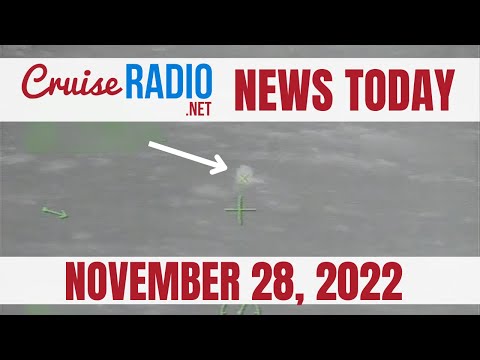 Cruise News Today — November 28, 2022: Man Overboard Rescue Footage from Coast Guard, Ship delayed