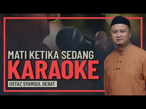 Syamsul Debat - Tengah Syok Karaoke, Meninggal