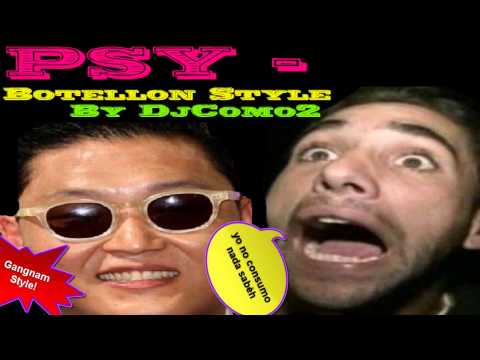 PSY - BOTELLON SYLE (강남스타일) M/V [PARODY] (DJCOMO2 REMIX)