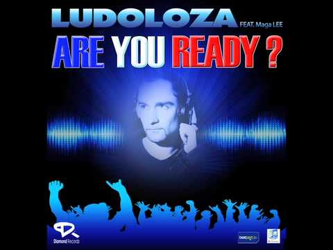 LUDOLOZA Feat Maga Lee  ARE YOU READY ? (Radio intro edit)