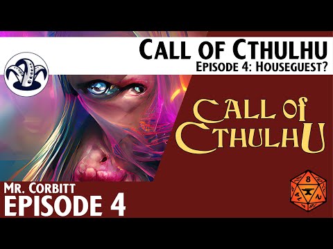 Horror RPG Call of Cthulhu Actual Play: Ep 04 Mr. Corbitt