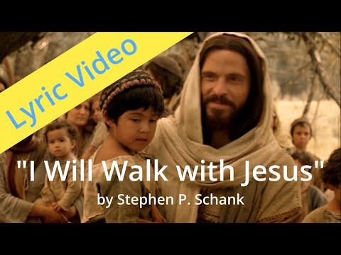 I Will Walk With Jesus - Misc Praise Songs