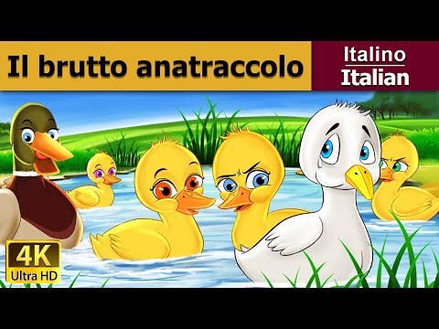 Il Brutto Anatroccolo | Ugly Duckling in Italian | Favole Per Bambini | Fiabe Italiane