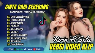 Download lagu CINTA DARI SEBERANG - Ririn DA Ft Sela Ovi - TOMBO KANGEN | AYANG AYANG || ALBUM DANGDUT TERBARU mp3