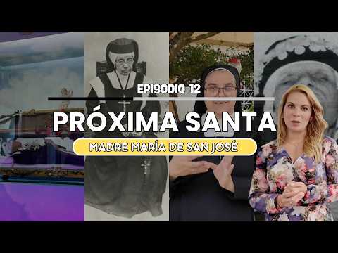 A un paso de la santidad: Madre María de San José