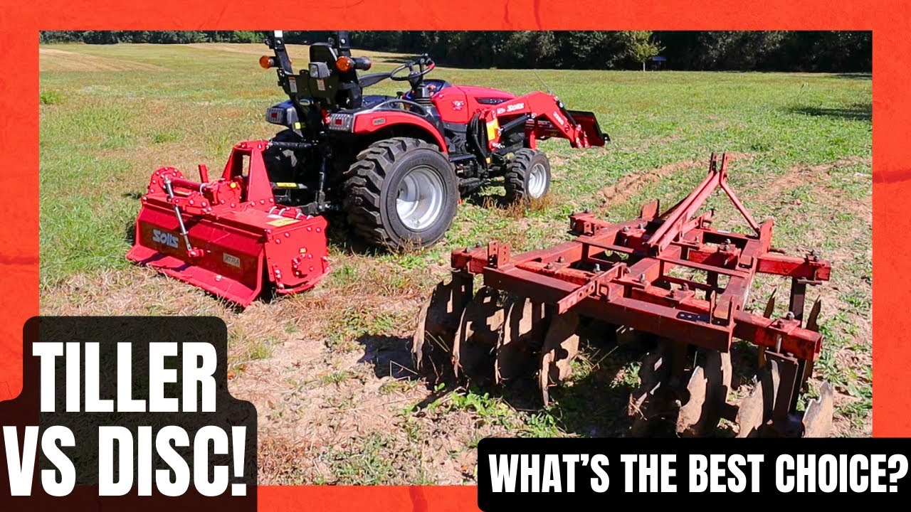 WATCH before buying! Tractor tiller VS disc! What's the right choice for you?