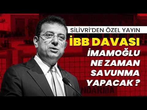 SİLİVRİ'DEN ÖZEL YAYIN | Ekrem İmamoğlu ne zaman savunma yapacak?