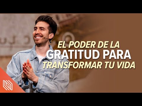 El Poder de la Gratitud para Transformar tu Vida // Acción de Gracias // Pastor Carlos Erazo