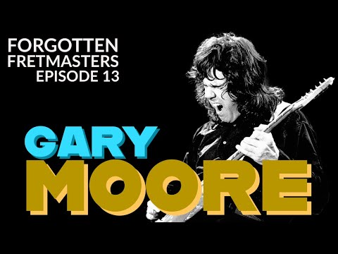 Forgotten Fretmasters #13 - Gary Moore