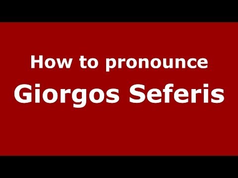 How to Pronounce Giorgos Seferis - PronounceNames.com