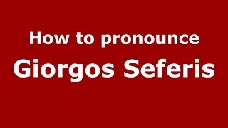 How to pronounce Giorgos Seferis