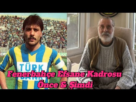 Fenerbahçe Efsane Kadrosu Şimdi Ne Halde ?
