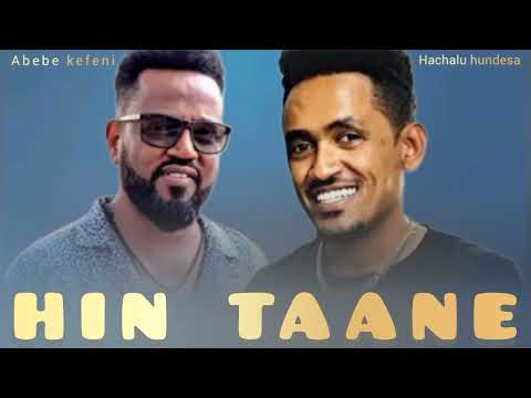 Abebe kefeni - ft  Hachalu hundesa" HIN TAANE" Ethiopia New Oromo Music - 2025