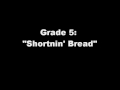 Grade 5: "Shortnin' Bread"