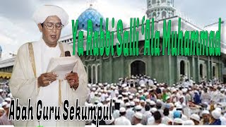 Download lagu YA RABBI SALLI  'ALA MUHAMMAD || Abah Guru Sekumpul mp3