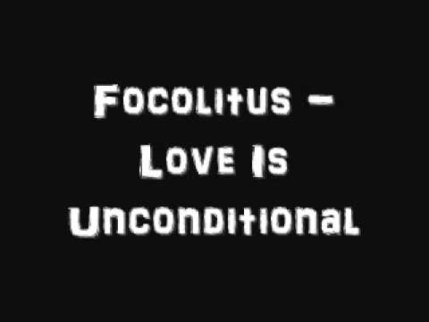 Focolitus - Love Is Unconditional
