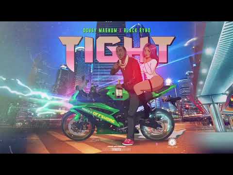 Blak Ryno ft. Dovey Magnum - Tight (March 2019)