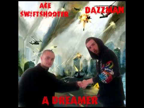 Dazzman & Ace SwiftShooter - A Dreamer