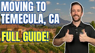 Living in Temecula, CA: The ULTIMATE Full Guide | Everything You Need to Know Before Moving!