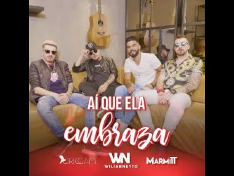 Wilian Netto - Aí que ela Embraza Feat. Origgami e Marmitt DJ