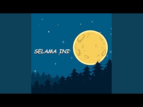 SELAMA INI