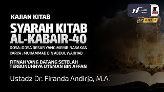 Kitab Al-Kabair #40: Fitnah Yang Datang Setelah Terbunuhnya Utsman Bin Affan