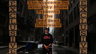 The Supreme Da Almighty show/Bad Seed interview/funk flex/snowgoons/JrSwiftz/Trapmusic/canibus