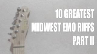 10 Greatest Midwest Emo Riffs PART II